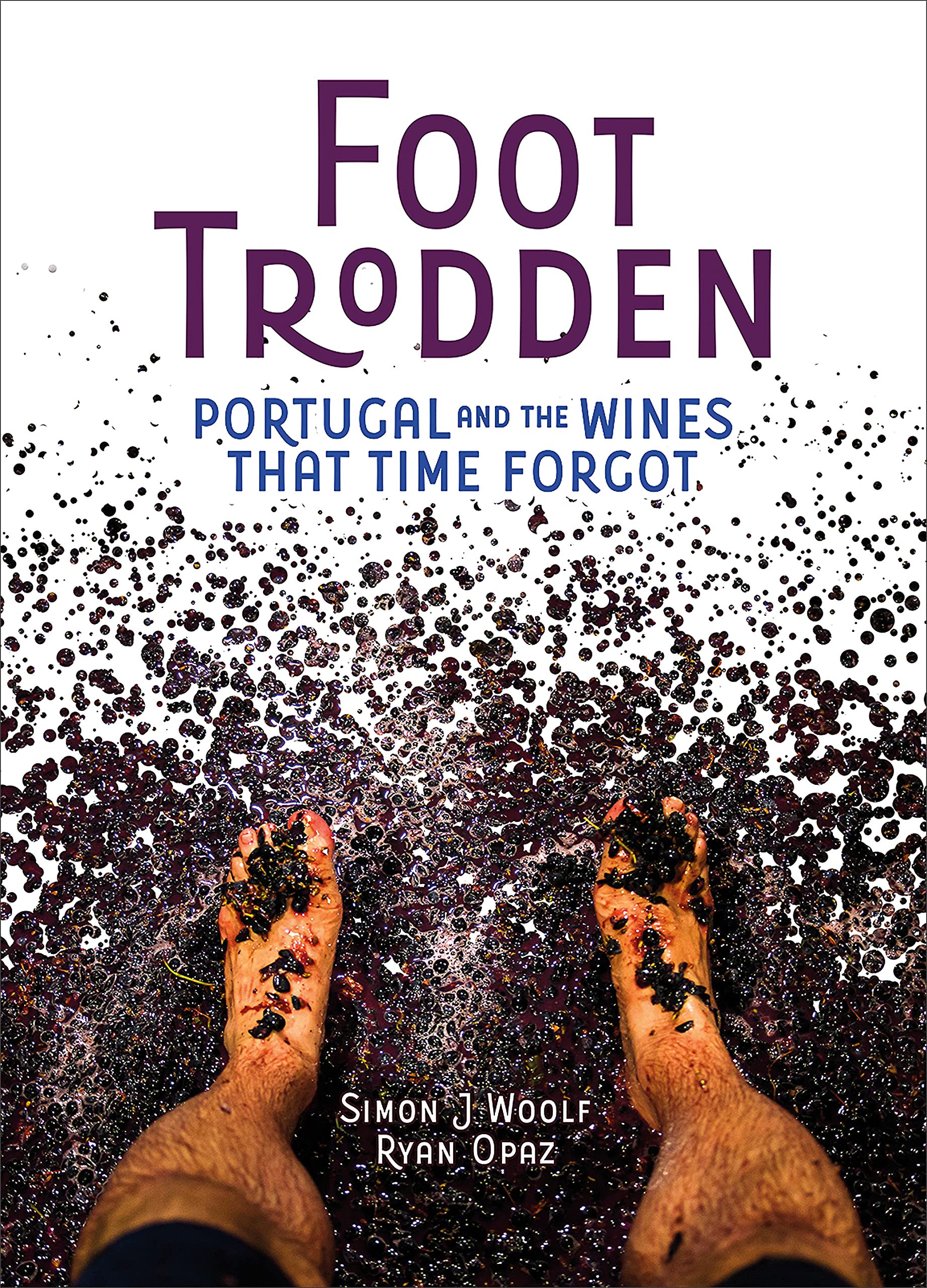 Foot Trodden, Portugal and the wines that...