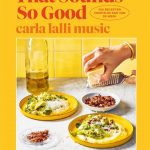 Carla Lalli Music That Sounds So Good 100 recepten voor elke dag van de week