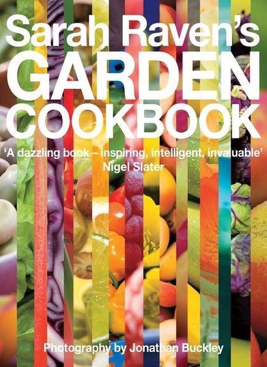Sarah Raven’s Garden Cookbook