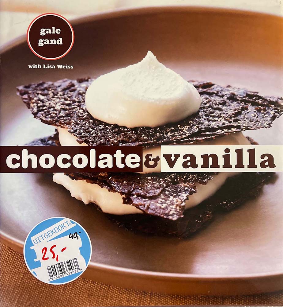 Chocolate & Vanilla – Gale Gand