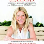 Gwyneth Paltrow (H)eerlijk lekkere en gemakkelijke recepten om er goed uit te zien en je geweldig te voelen