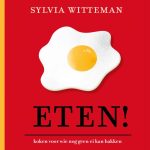 Sylvia Witteman Eten! Koken voor wie nog geen ei kan bakken