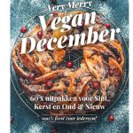 Maartje Borst Very Merry Vegan December 60 x uitpakken voor Sint, Kerst en Oud en Nieuw – 100% feest voor iedereen!