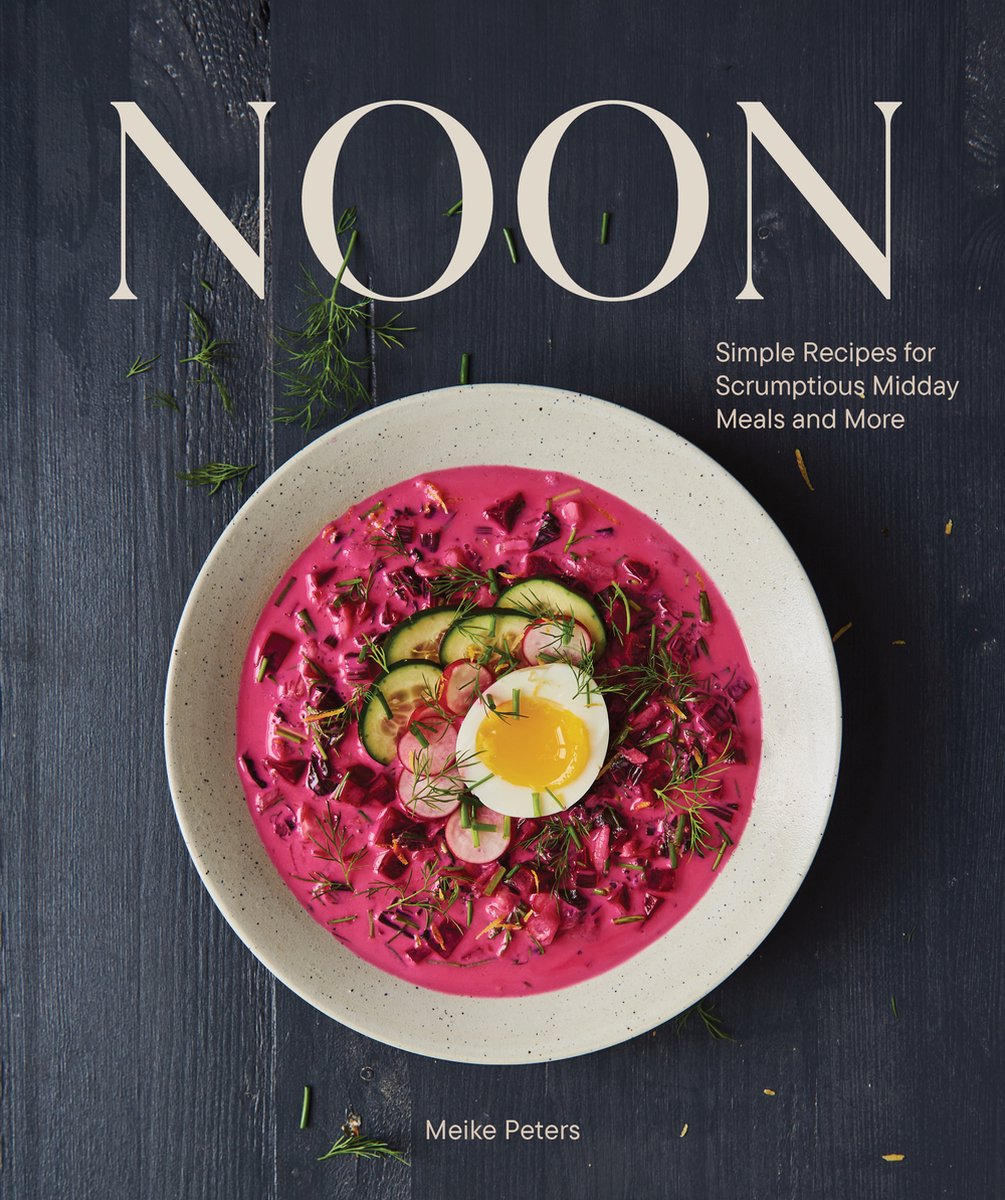 Noon – simple recipes for scrumptious midday meals and more (ENG)