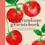 Alice Hart Het grandioze groenteboek 90 vegetarische klassiekers met een verrassende twist