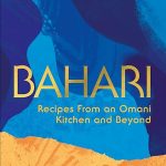 Macki, Dina Bahari Recipes From an Omani Kitchen and Beyond