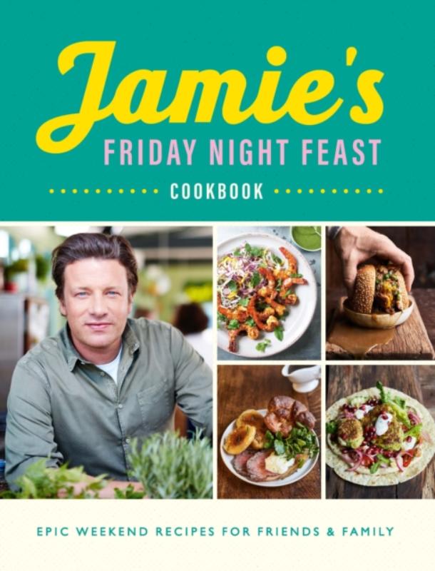 Jamie’s Friday Night Feast Cookbook (ENG)